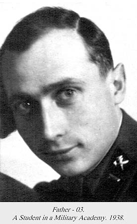 My Father, A Student in a Military Academy, 1938.