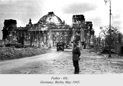 My Father. Germany, Berlin, May 1945.